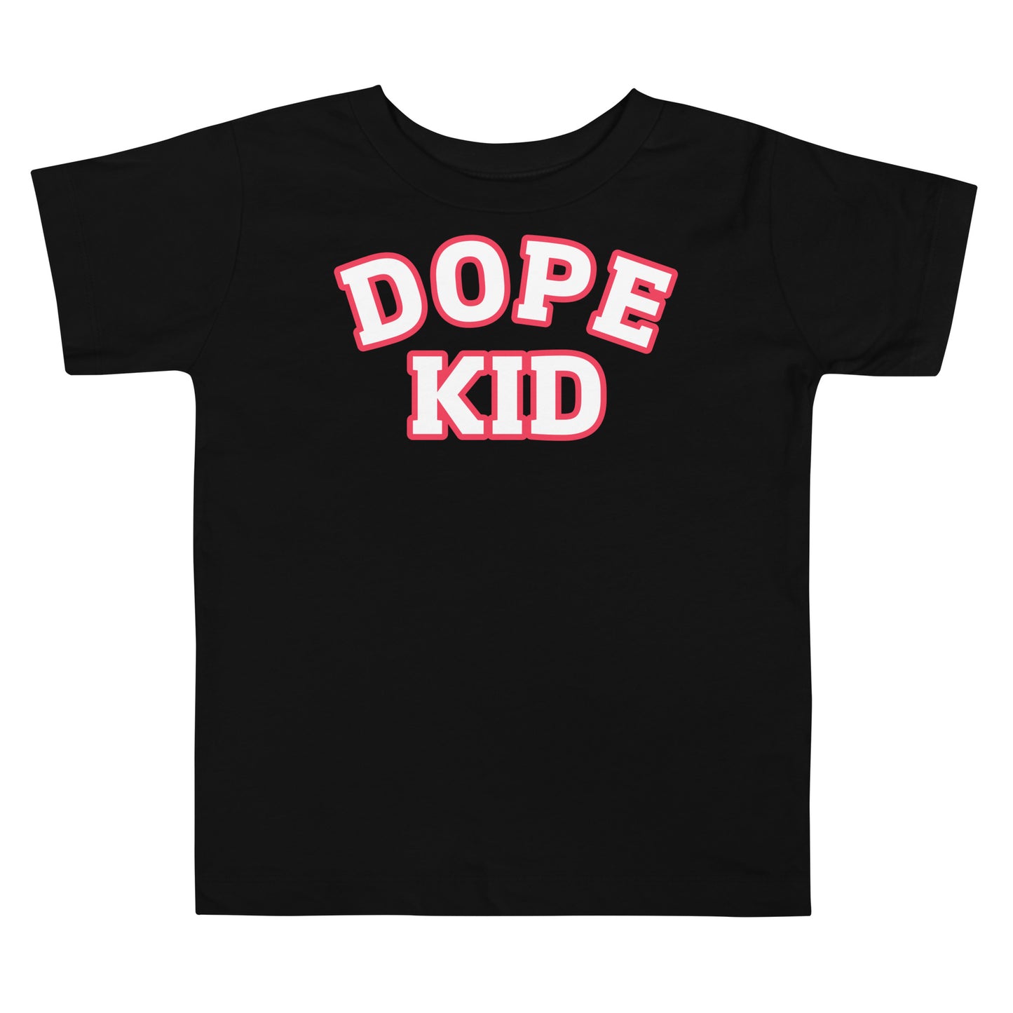 Dope Kid Toddler Short Sleeve T-Shirt