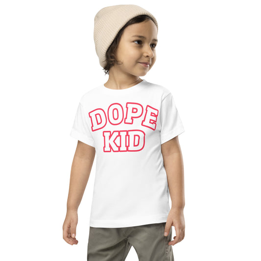 Dope Kid Toddler Short Sleeve T-Shirt